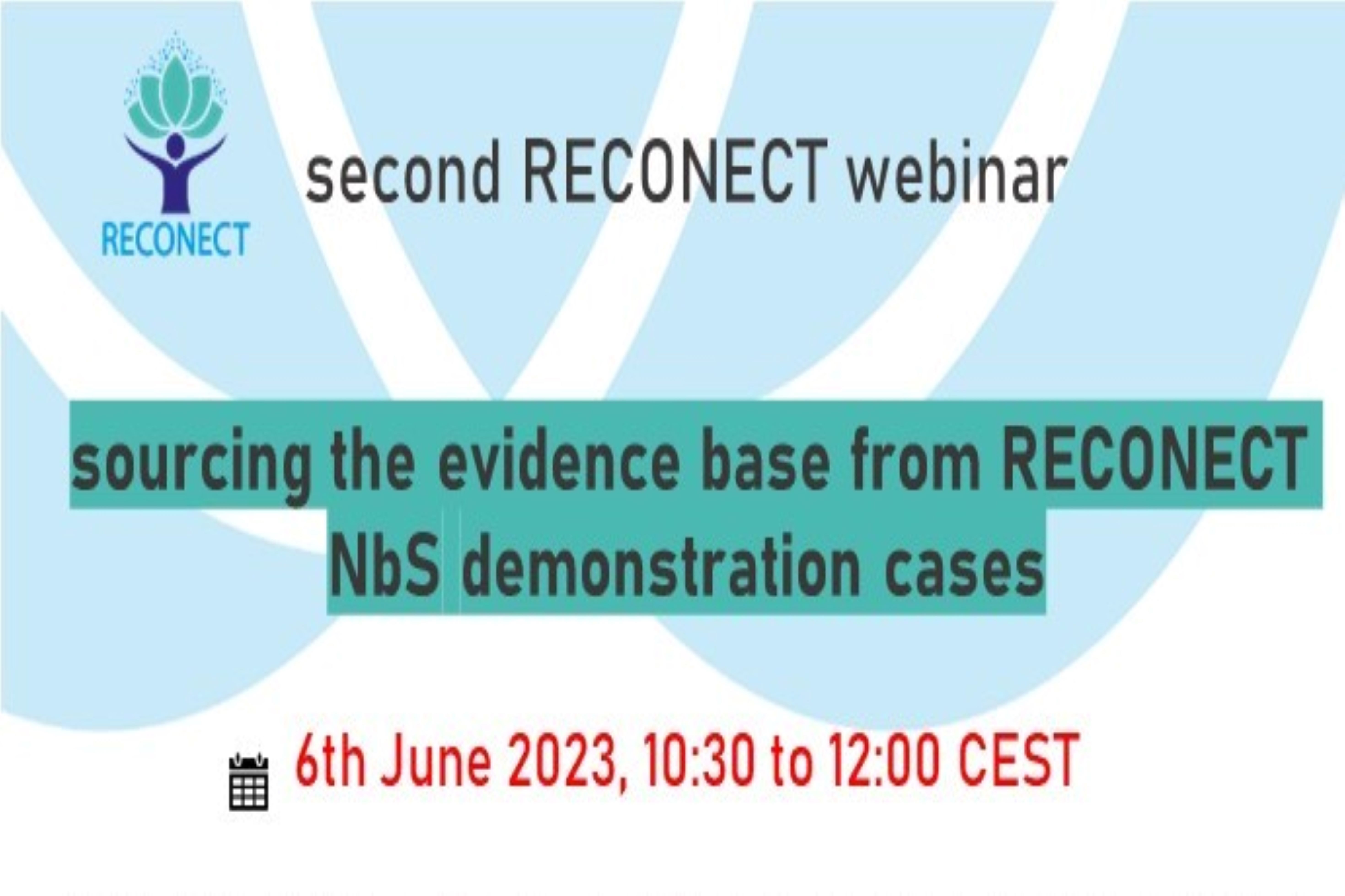 Reconect webinar #2: Sourcing the evidence base from RECONECT NbS demonstration cases, 6.6.2023.